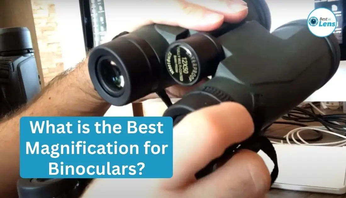 What is the Best Magnification for Binoculars