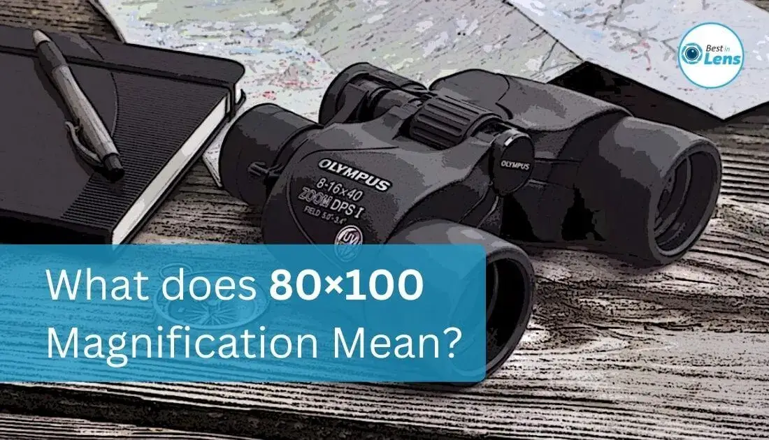What does 80×100 Magnification Mean